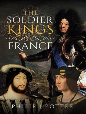 cover image of The Soldier Kings of France